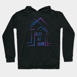 STAY AT HOME Hoodie